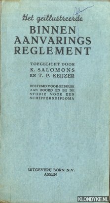 Salomons, K. & T.P. Keijzer (toegelicht door) - Het gellustreerde binnenaanvaringsreglement