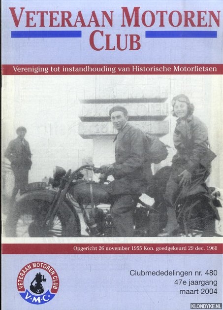 Biermans, A.R. - e.a. - Veteraan Motoren Club. Clubmededelingen nr. 480 - 47e jaargang - maart 2004