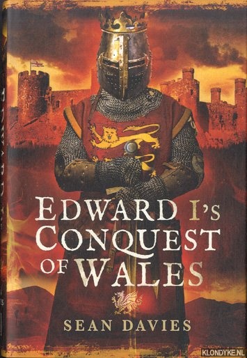 Davies, Sean - Edward I's Conquest of Wales