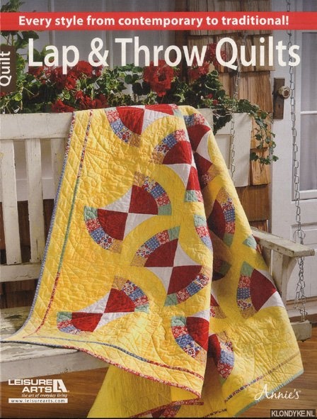 Vagts, Carolyn S. - a.o. - Lap & Throw Quilts. Every style from contemporary to traditional!