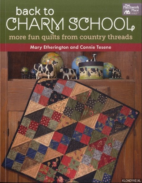 Etherington, Mary & Connie Tesene - Back to Charm School. More Fun Quilts from Country Threads