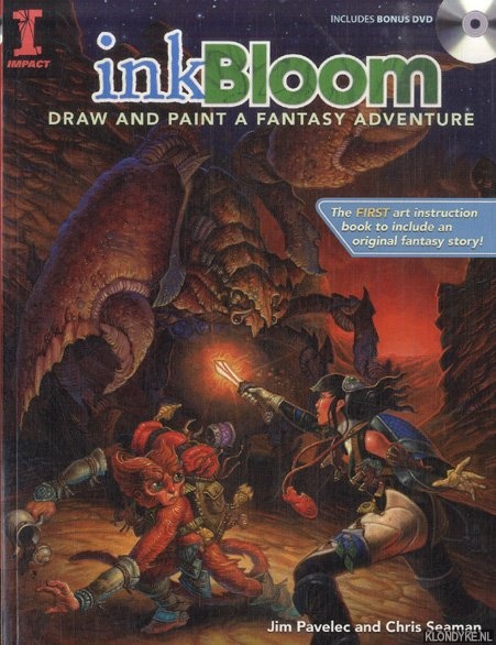 Pavelec, Jim & Chris Seaman - Ink Bloom. Draw and Paint a Fantasy Adventure + DVD
