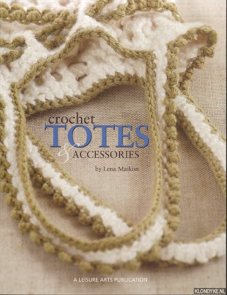 Maikon, Lena - Crochet Totes and Accessories