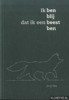 Vos, Joop - Ik ben blij dat ik een beest ben