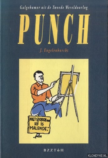 Engelenburcht, J. - Punch. Galgehumor uit de Tweede Wereldoorlog