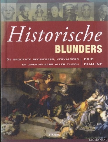 Chaline, Eric - Historische blunders: De grootste bedriegers, vervalsers en zwendelaars aller tijden
