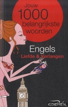 Diverse auteurs - Jouw 1000 belangrijkste woorden. Engels: liefde en verlangen