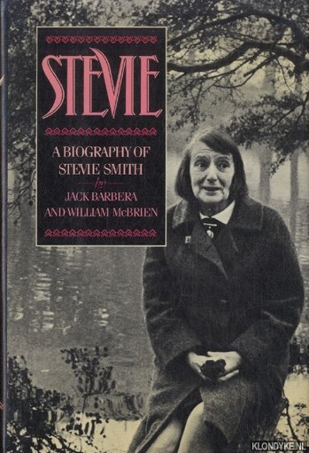 Barbera, Jack & William McBrien - Stevie. A Biography of Stevie Smith