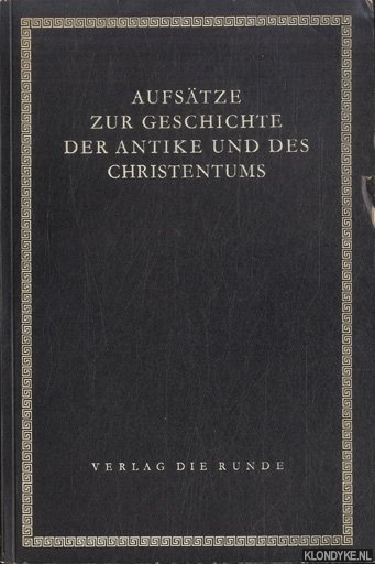Altheim, Franz - a.o. - Aufstze zur Geschichte der Antike und des Christentums