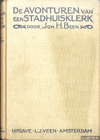Been, Joh.H. - De avonturen van een stadhuisklerk