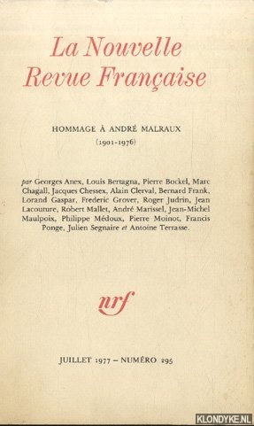 Anex, Georges & Louis Bertagna & Pierre Bockel & Marc Chagall & Jacques Chessex - a.o. - La Nouvelle Revue Franaise. Hommage  Andr Malraux (1901-1976)