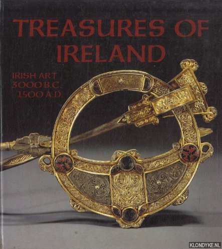 Treasures of Ireland. Irish Art 3000 B.C. - 1500 A.D. - Watts, William A. (introduction)