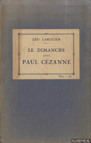 Larguier, Lo - Le Dimanche avec Paul Czanne (Souvenirs)