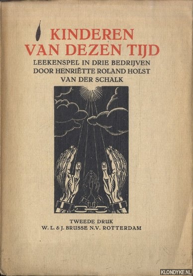 Roland Holst van der Schalk, Henritte - Kinderen van deze tijd. Leekenspel in drie bedrijven