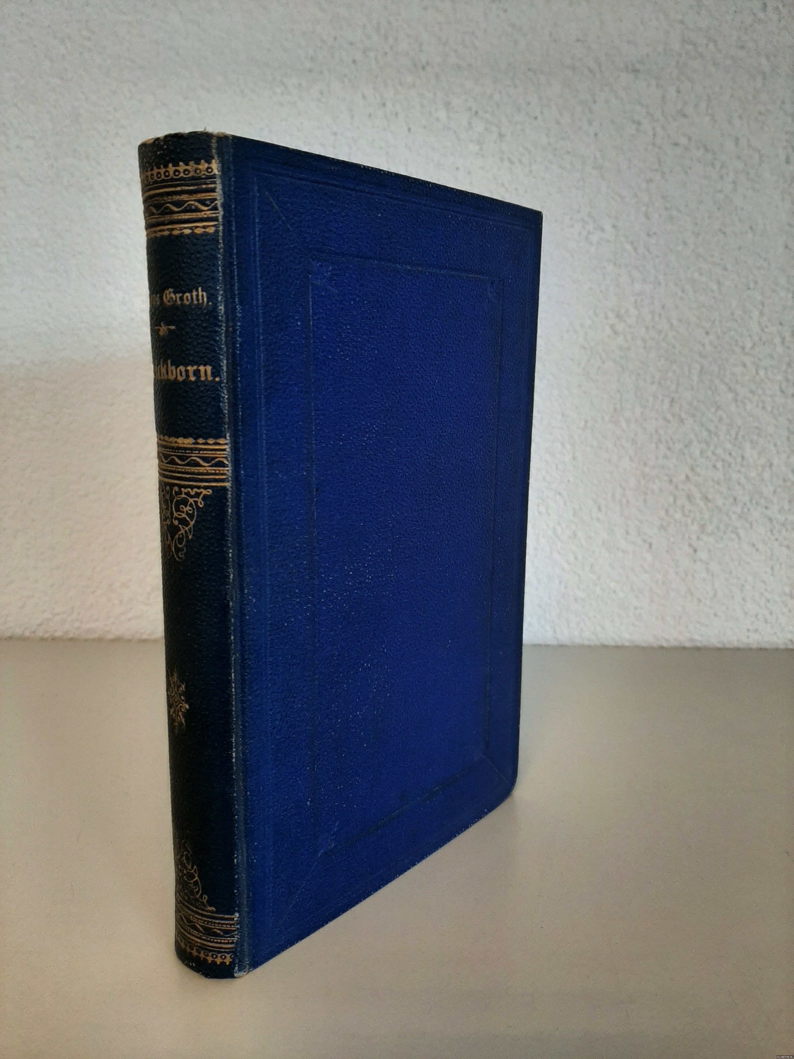 Groth, Klaus - Quickborn. Volksleben in plattdeutschen Gedichten ditmarscher Mundart
