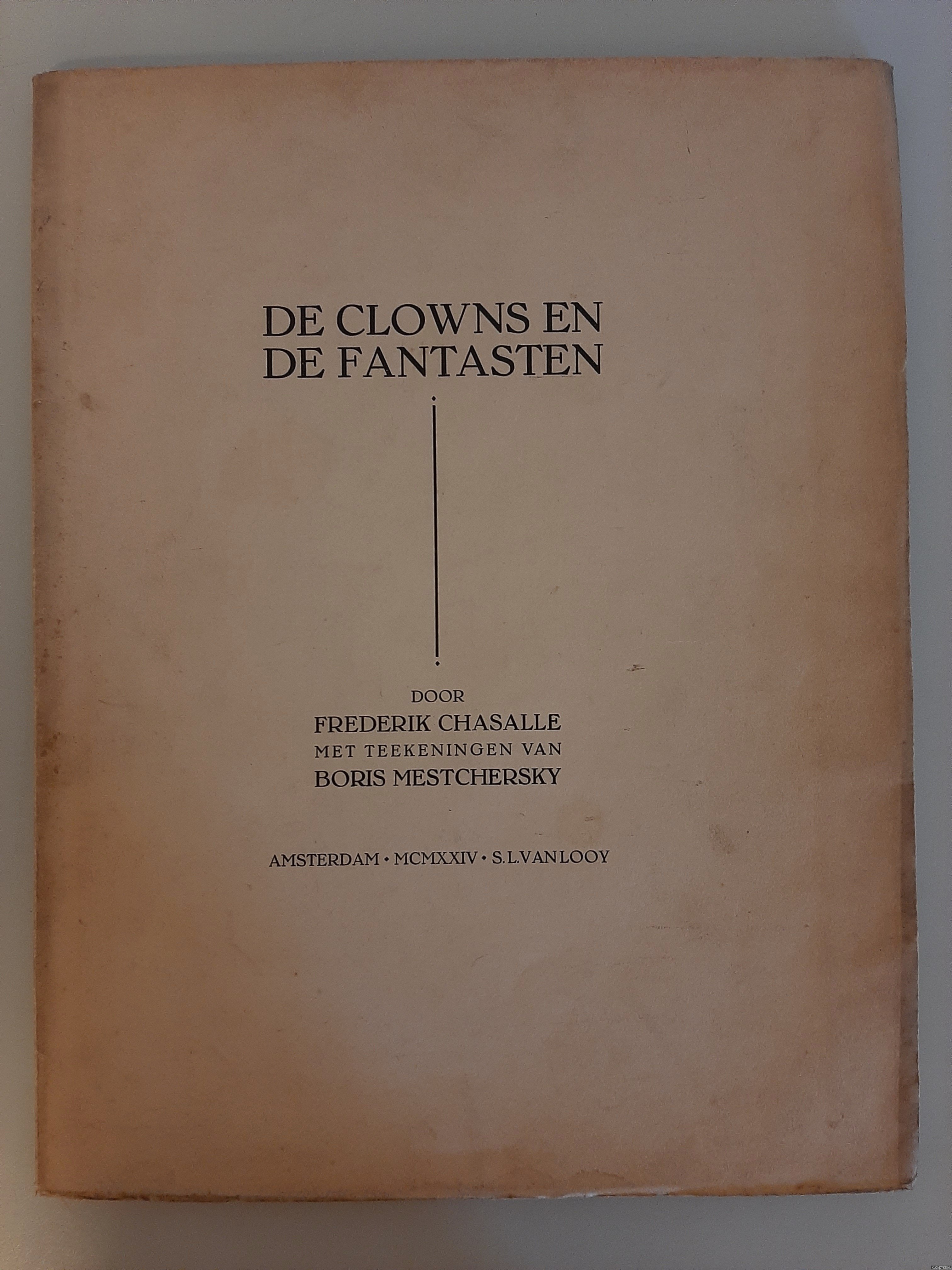 Chasalle, Frederik & Boris Mestchersky (met teekeningen van) - De clowns en de fantasten
