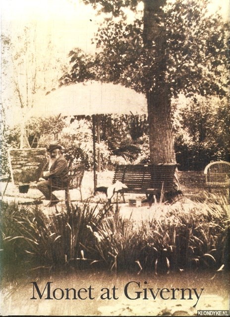 Joyes, Claire (text) & Robert Gordon & Jean-Marie Toulgouat (photographie) & Andrew Forge (commentary on the paintings at Giverny) - Monet at Giverny