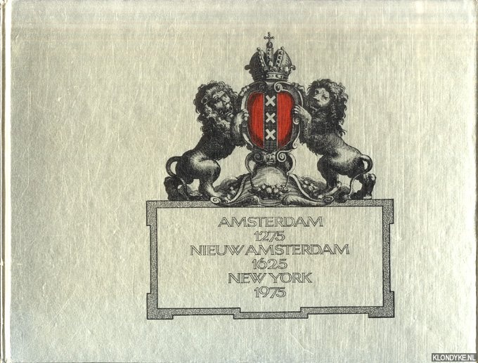 Lwenhardt, Werner & Jean-Jacques Van Belle - Amsterdam 1275, Nieuw Amsterdam 1625, New York 1975