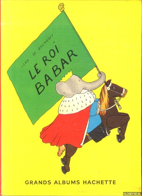 Brunhoff, Jean De - Le Roi Babar