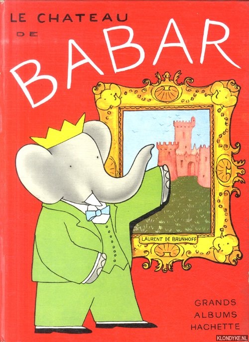Brunhoff, Jean De - Le chateau de Babar