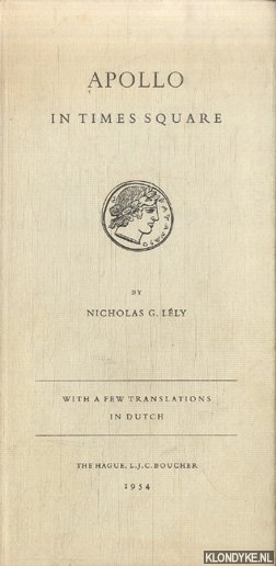 Lly, Nicholas G. - Apollo in Times Square. With a few translations in Dutch