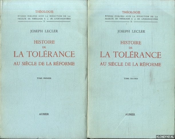 Lecler, Joseph - Histoire de la tolrance au sicle de la rforme (2 volumes)