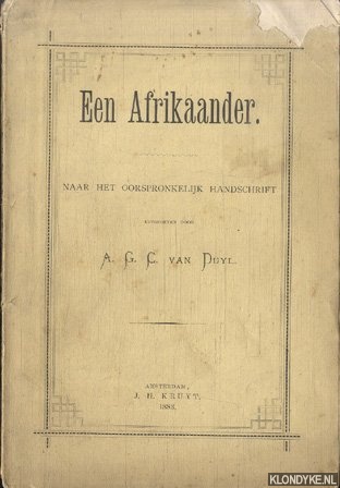 Duyl, A.G.C. van - Een Afrikaander. Naar het oorspronkelijk handschrift
