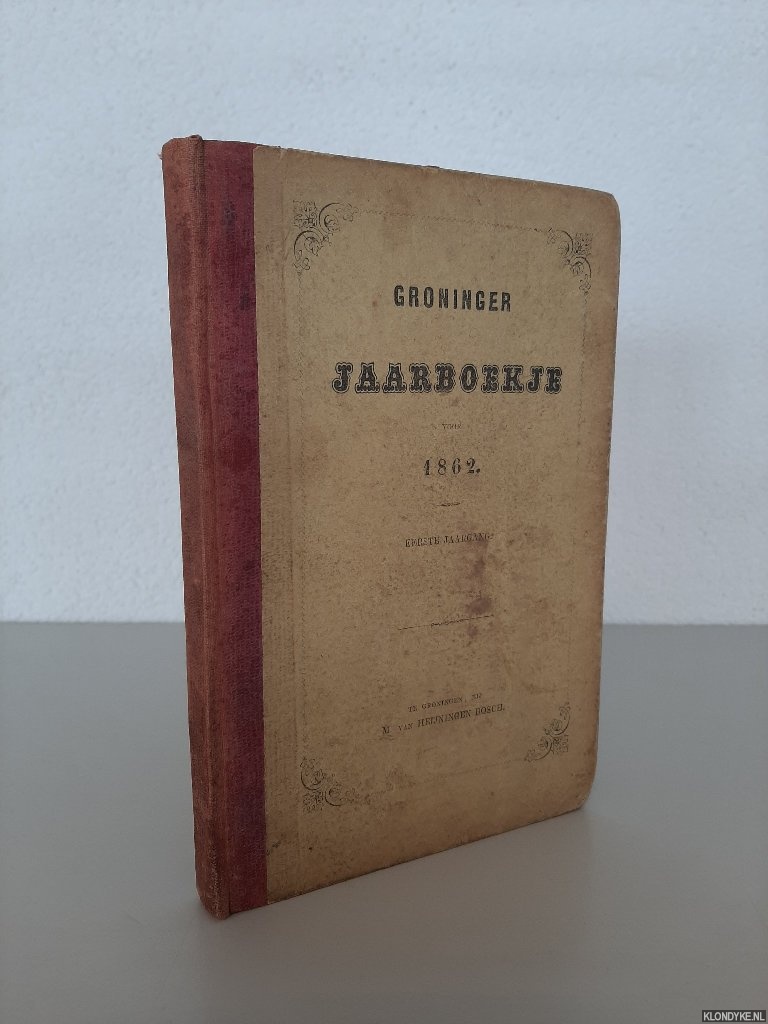 Ilpsema Vinckers, H. - Groninger Jaarboekje voor 1862. Eerste jaargang