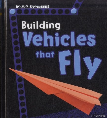 Enz, Tammy - Young Engineers: Building Vehicles that Fly
