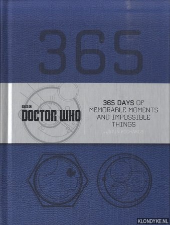Richards, Justin & Mark Morris - Doctor Who. 365 Days of Memorable Moments and Impossible Things