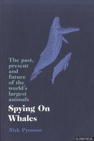 Pyenson, Nick - Spying on Whales