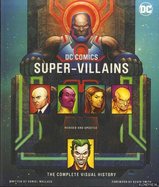 Wallace, Daniel & Kevin Smith (foreword) - DC Comics Super-Villains. The Complete Visual Histroy