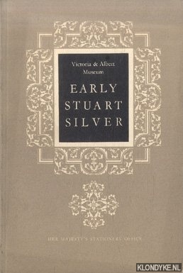 Various - Victoria & Albert Museum: Early Stuart Silver