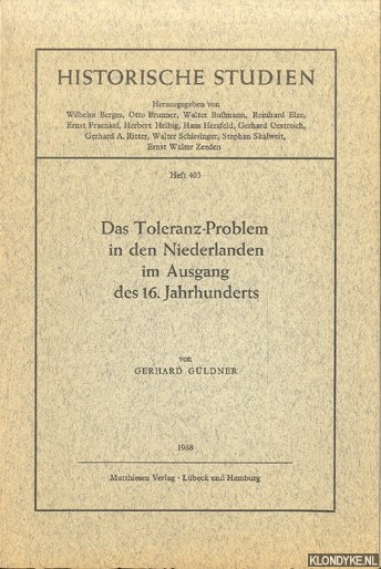 Gldner, Gerhard - Das Toleranz-Problem in den Niederlanden im Ausgang des 16. Jahrhundert