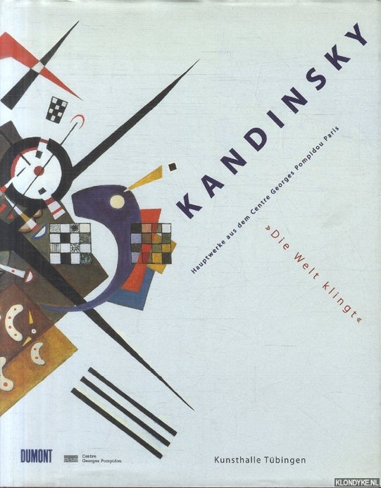 Gtz, Adriani - Kandinsky. Hauptwerke aus dem Centre Georges Pompidou Paris. Die Welt klingt
