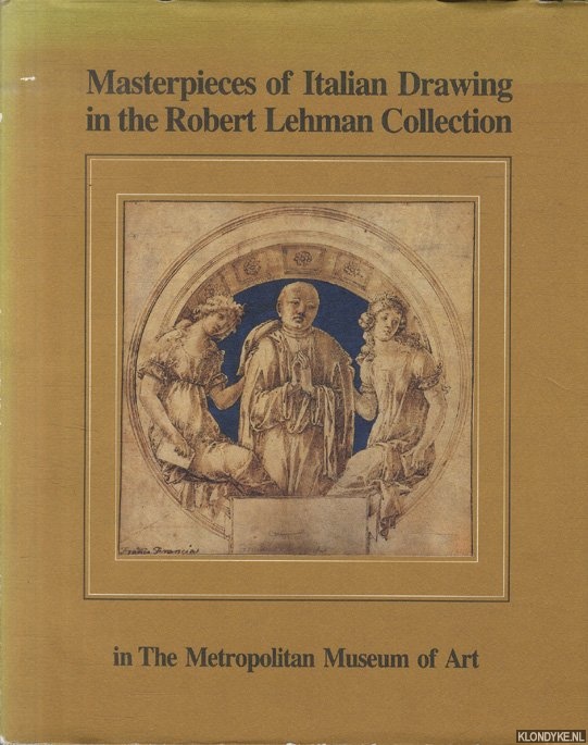 Szabo, George - Masterpieces of Italian Drawing in the Robert Lehman Collection in the Metropolitan Museum of Art