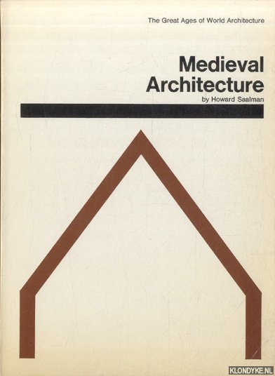 Saalman, Howard - Medieval Architecture