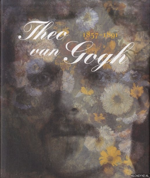 Stolwijk, Chris & Richard Thomson - Theo van Gogh 1857-1891. Art Dealer, Collector and Brother of Vincent