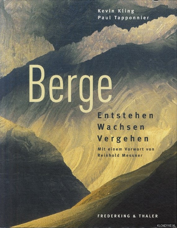 Kling, Kevin & Paul Tapponnier - Berge. Entstehen, Wachsen, Vergehen