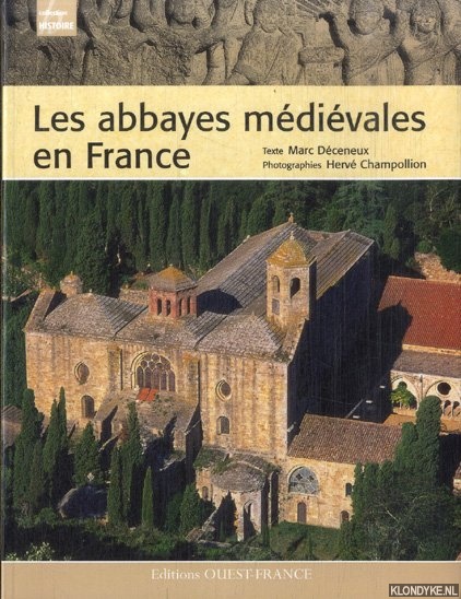 Dceneux, Marc & Herv Champollion - Les Abbayes Mdivales en France