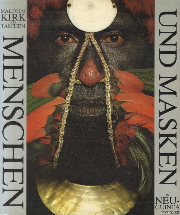 Kirk, Malcolm - Menschen und Masken in Neu Guinea