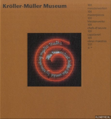 Straaten, Evert J. van (compiled by) - Krller-Mller Museum: 101 meesterwerken / 101 masterpieces / 101 Meisterwerke / 101 chefs-d'oeuvre / 101 capolavori / 101 obras maestra