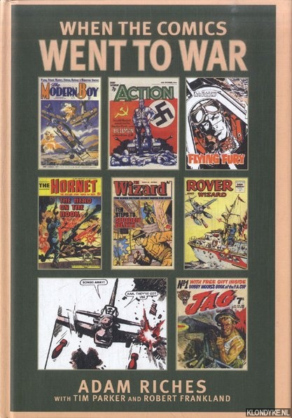Riches, Adam & Tim Parker - When the Comics Went to War