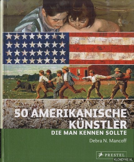 Mancoff, Debra N. - 50 Amerikanische Knstler, die man kennen sollte