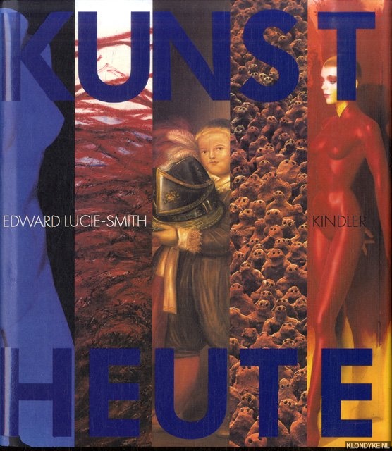Lucie-Smith, Edward - Kunst Heute
