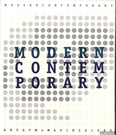 Varnedoe, Kirk - a.o. - Modern Contemporary: Aspects of Art at Moma Since 1980