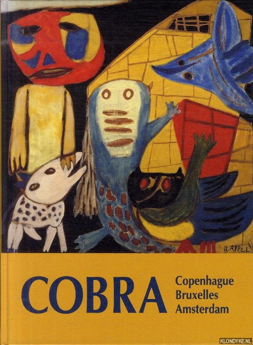 Andersen, Troels & Luc de Heusch & Richard Miller & Carl Norrested - e.a. - Cobra. Art exprimental 1948-1951. Copenhague. Bruxelles. Amsterdam.