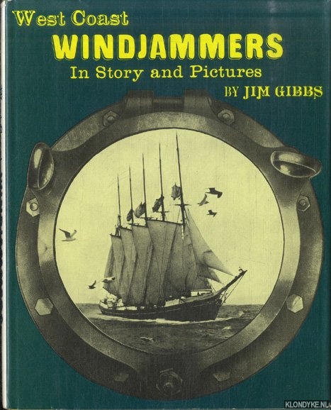 Gibbs, Jim - West Coast Windjammers In Story and Pictures