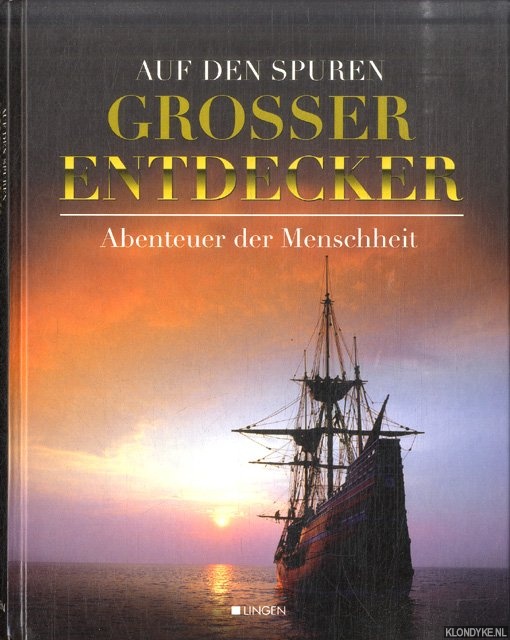 Tanzer, Ulrike - Auf den Spuren grosser Entdecker. Abenteuer der Menschheit