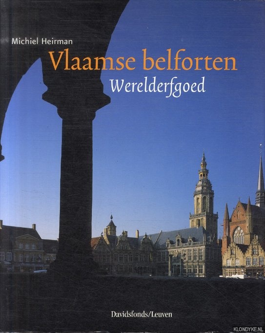 Heirman, Mark - Vlaamse belforten. Werelderfgoed